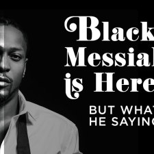 Black Messiah is Here, but What is He Saying?