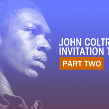 John Coltrane’s Invitation to Love, Part 2