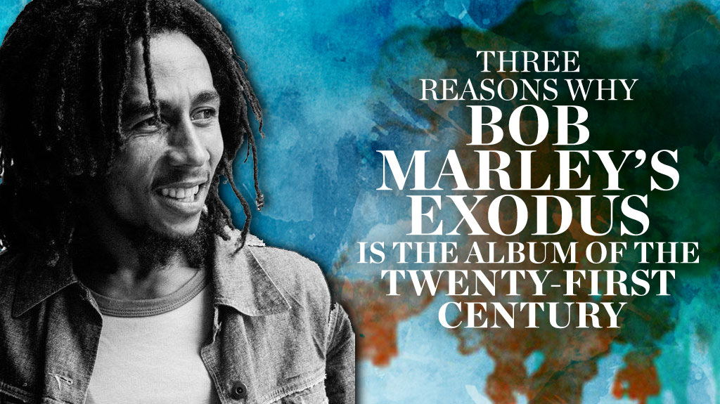 Three Reasons Why Bob Marley S Exodus Is The Album Of The Twenty First   Bobmarly2 